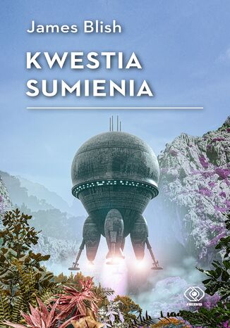 Kwestia sumienia James Blish - okladka książki