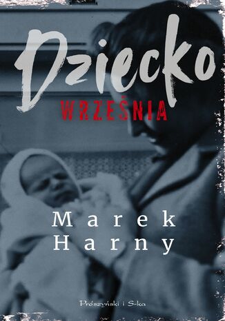 Dziecko września Marek Harny - okladka książki