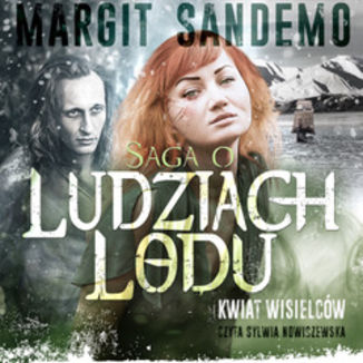 Saga o Ludziach Lodu. Kwiat wisielców. Tom 16 Margit Sandemo - okladka książki