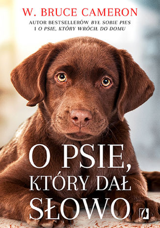 O psie, który dał słowo W. Bruce Cameron - okladka książki