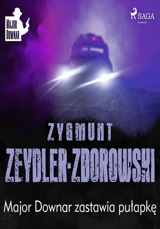 Major Downar zastawia pułapkę Zygmunt Zeydler-Zborowski - okladka książki