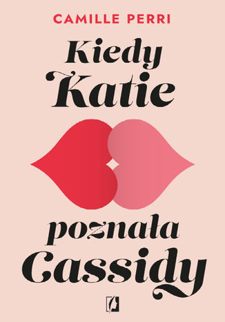Okładka książki/ebooka Kiedy Katie poznała Cassidy