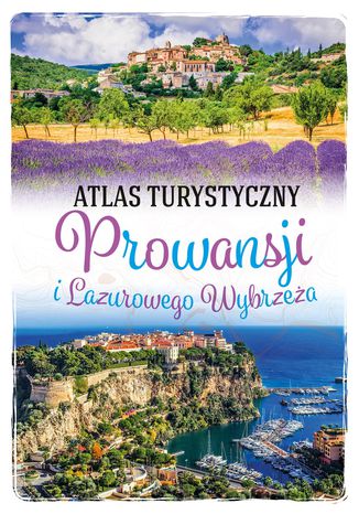 Atlas turystyczny Prowansji i Lazurowego Wybrzeża Peter Zralek - okladka książki