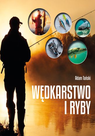 Wędkarstwo i ryby Adam Tański - okladka książki