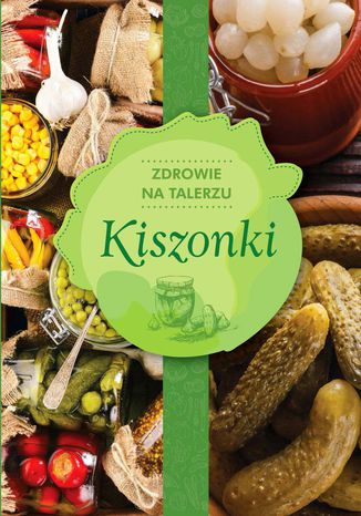 Kiszonki opracowanie zbiorowe - okladka książki