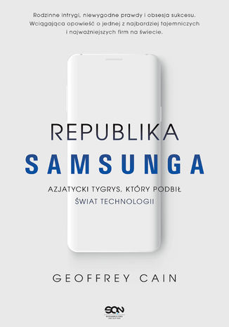 Republika Samsunga. Azjatycki tygrys, który podbił świat technologii Geoffrey Cain - okladka książki