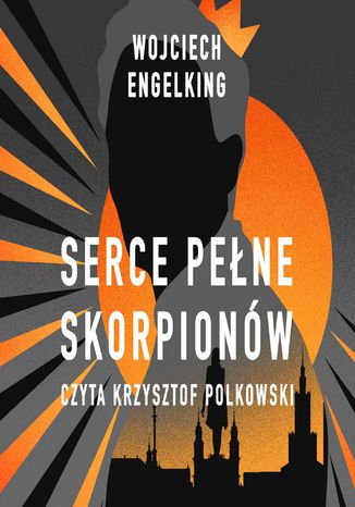 Serce pełne skorpionów Wojciech Engelking - okladka książki