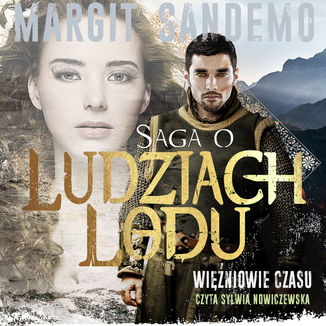 Saga o Ludziach Lodu. Więźniowie czasu. Tom 40 Margit Sandemo - okladka książki