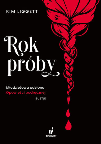 Rok próby Kim Liggett - okladka książki