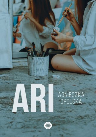 Ari Agnieszka Opolska - okladka książki