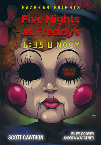 Five Nights at Freddys. Five Nights At Freddy's. 1:35 w nocy Scott Cawthon - okladka książki
