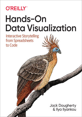 Hands-On Data Visualization Jack Dougherty, Ilya Ilyankou - okladka książki