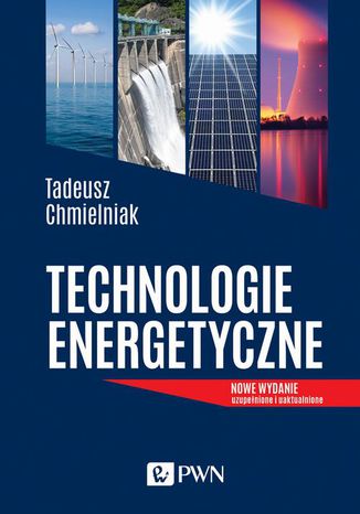 Technologie energetyczne Tadeusz Chmielniak - okladka książki