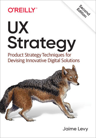 UX Strategy. 2nd Edition Jaime Levy - okladka książki