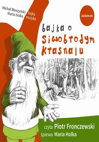 Bajka o Siwobrodym Krasnalu Michał Błeszyński, Maria Holka - okladka książki