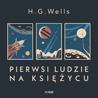 Pierwsi ludzie na Księżycu Herbert George Wells - okladka książki