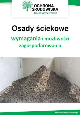 Osady ściekowe - wymagania i możliwości zagospodarowania Tomasz Kaler - okladka książki