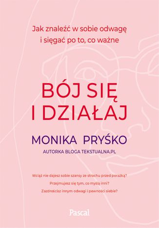 Bój się i działaj Monika Pryśko - okladka książki