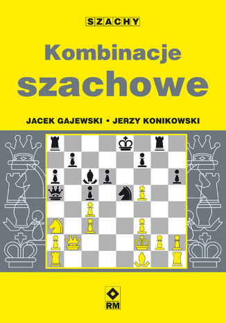 Kombinacje szachowe Jacek Gajewski, Jerzy Konikowski - okladka książki