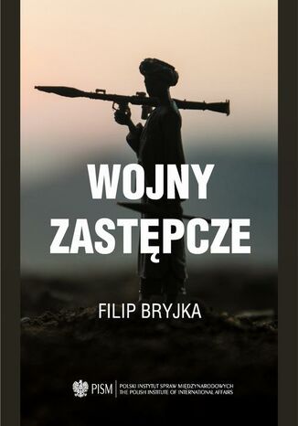 Wojny Zastępcze Filip Bryjka - okladka książki