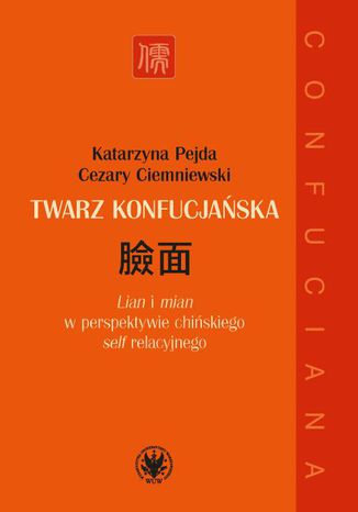 Twarz konfucjańska Katarzyna Pejda, Cezary Ciemniewski - okladka książki