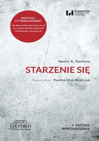 Starzenie się. Krótkie Wprowadzenie 28 Nancy A. Pachana - okladka książki