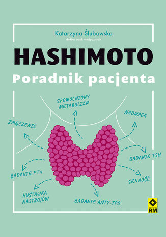 Hashimoto. Poradnik pacjenta Katarzyna Ślubowska - okladka książki