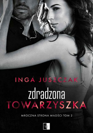 Zdradzona towarzyszka Inga Juszczak - okladka książki