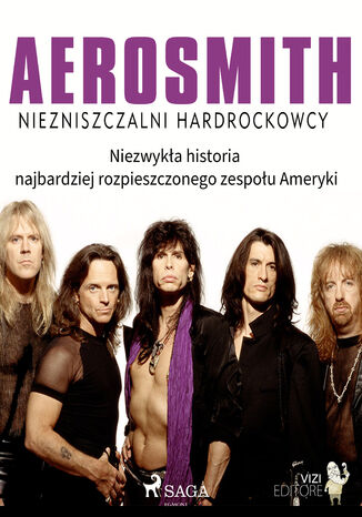 Aerosmith - Niezniszczalni hardrockowcy Lucas Hugo Pavetto - okladka książki