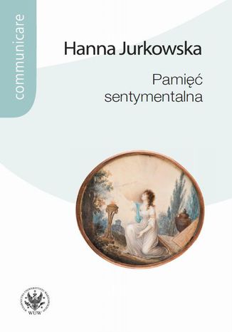 Pamięć sentymentalna Hanna Jurkowska - okladka książki