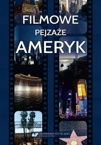 Filmowe pejzaże Ameryk red. Barbara Kita, Magdalena Kempna-Pieniążek - okladka książki