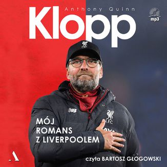 Klopp. Mój romans z Liverpoolem Anthony Quinn - audiobook MP3