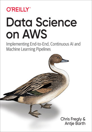 Data Science on AWS Chris Fregly, Antje Barth - okladka książki