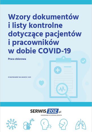 Wzory dokumentów i listy kontrole dotyczące pacjentów i pracowników w dobie COVID-19 Praca zbiorowa - okladka książki