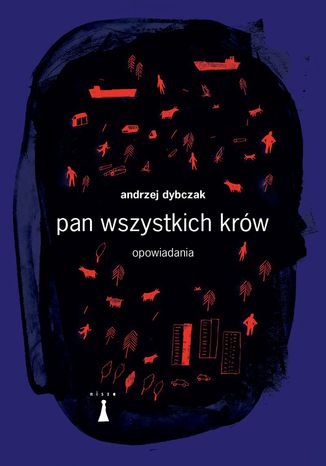 Pan wszystkich krów Andrzej Dybczak - okladka książki