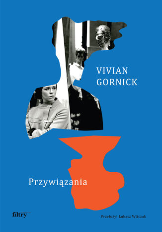 Przywiązania Vivian Gornick - okladka książki