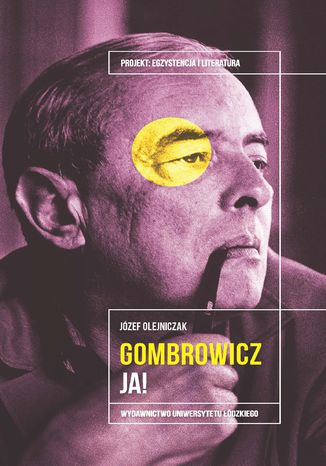 Witold Gombrowicz. Ja! Józef Olejniczak - okladka książki