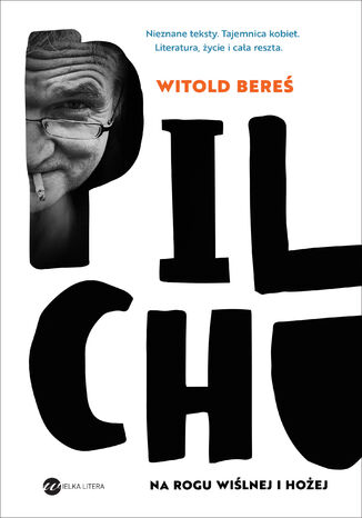 Pilchu. Na rogu Wiślnej i Hożej Witold Bereś - okladka książki