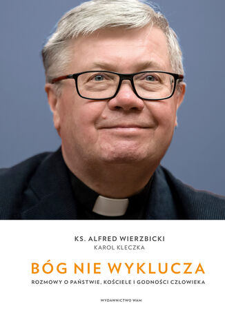 Bóg nie wyklucza Karol Kleczka, Alfred Wierzbicki - okladka książki