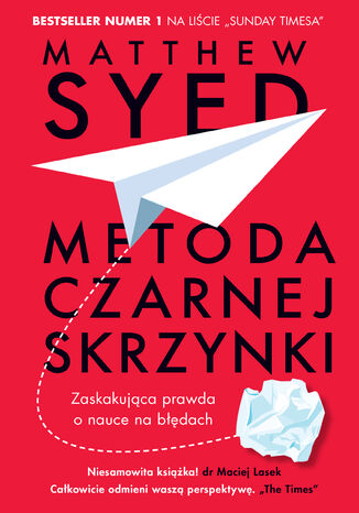 Metoda czarnej skrzynki. Zaskakujące prawda o nauce na błędach Matthew Syed - okladka książki