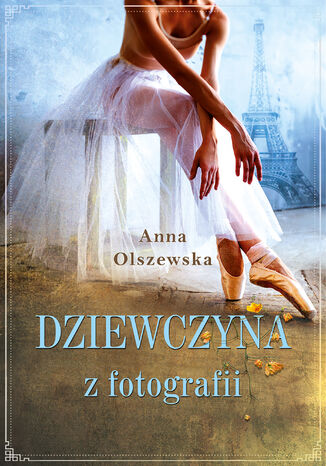 Dziewczyna z fotografii Anna Olszewska - okladka książki