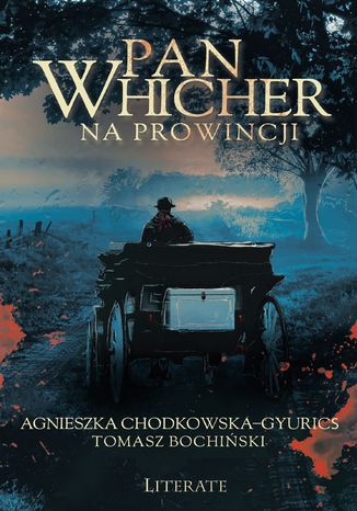 Pan Whicher na prowincji Agnieszka Chodkowska&#8211;Gyurics, Tomasz Bochiński - okladka książki