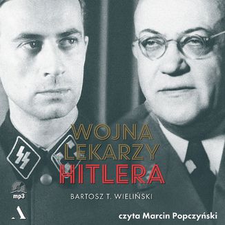 Wojna lekarzy Hitlera Bartosz T. Wieliński - audiobook MP3