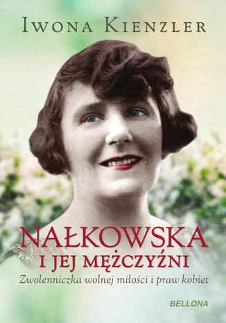 Nałkowska i jej mężczyźni Iwona Kienzler - okladka książki