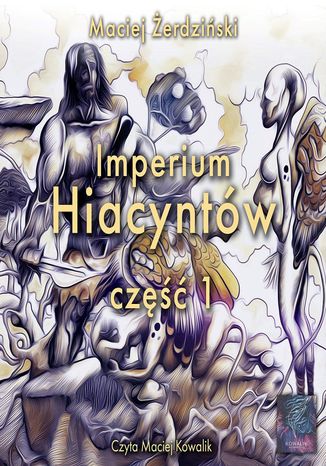 Imperium hiacyntów część 1 Maciej Żerdziński - okladka książki