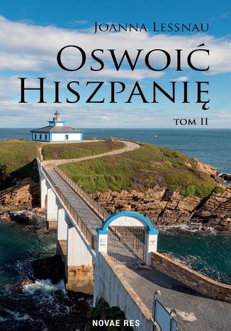 Oswoić Hiszpanię Tom II Joanna Lessnau - okladka książki