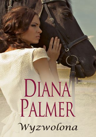 Wyzwolona Diana Palmer - okladka książki