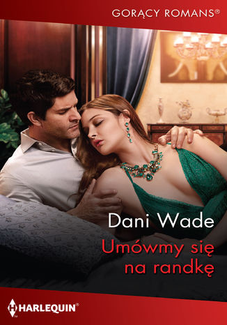 Umówmy się na randkę Dani Wade - okladka książki