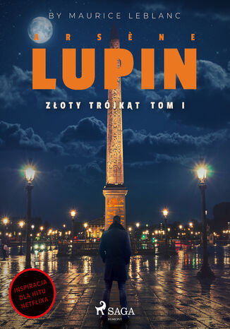 Arsne Lupin. Złoty trójkąt. Tom I Maurice Leblanc - okladka książki