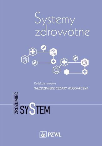 Systemy zdrowotne Włodzimierz Cezary Włodarczyk - okladka książki